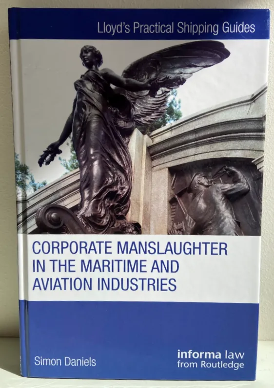 Corporate Manslaughter in the Maritime and Aviation Industries book cover by Simon Daniels